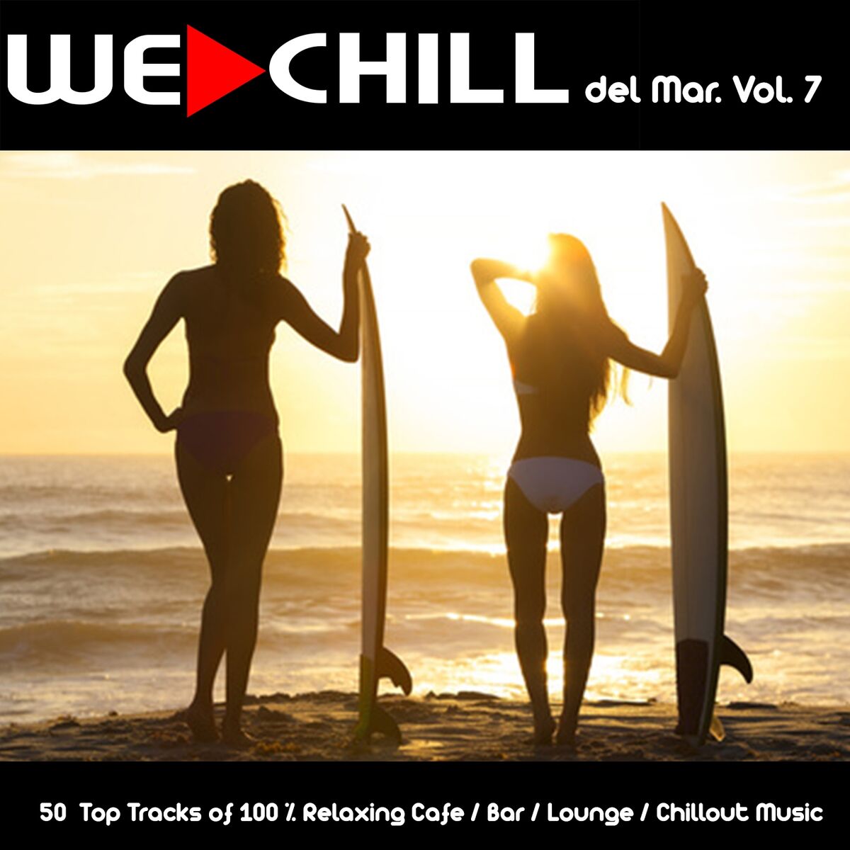 Album cover of We Chill del Mar, Vol. 7 (50 Top Tracks of 100% Relaxing Cafe / Bar / Lounge / Chillout Music)
