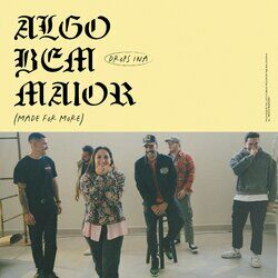 Cover of Algo Bem Maior (Made For More)