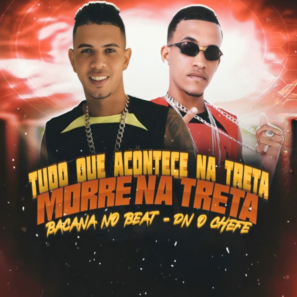 Picture of Tudo Que Acontece na Treta, Morre na Treta
