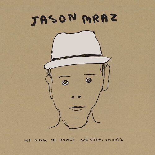米2LP Jason Mraz We Sing, We Dance, We Steal Things 5440761 Atlantic /00520 Jason Mraz – We Sing, We Dance, We Steal Things | Releases