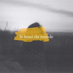 Le bout du monde (ft. Clara Gand & Zanef)