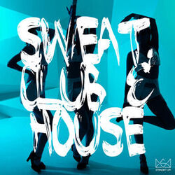 Cover of Sweat, Club & House
