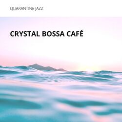 Cover of Crystal Bossa Café