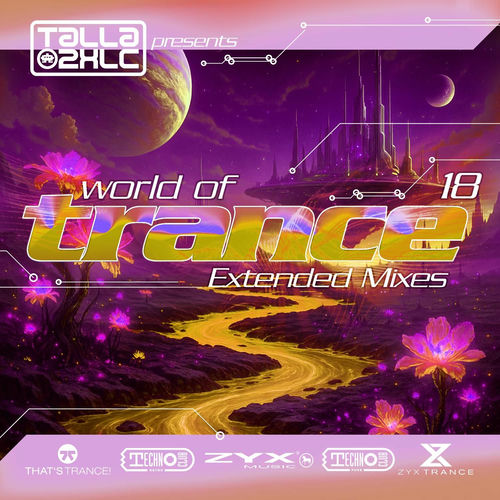 World Of Trance 18 (Extended Mixes) (2025) World Of Trance 18 (Extended Mixes) (2025)