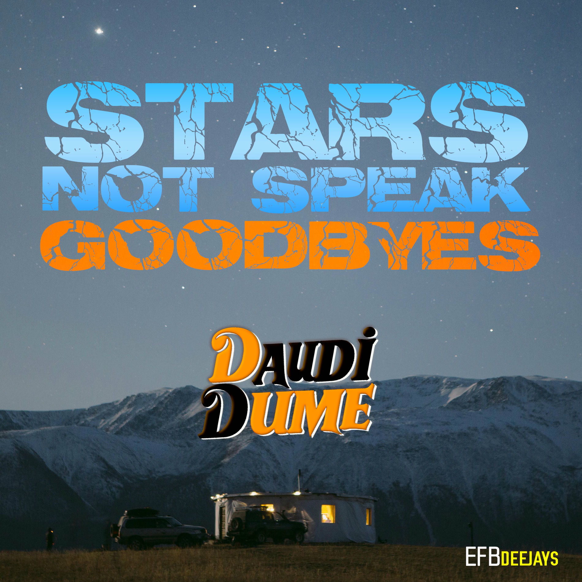 Album cover of Stars Not Speak Goodbyes