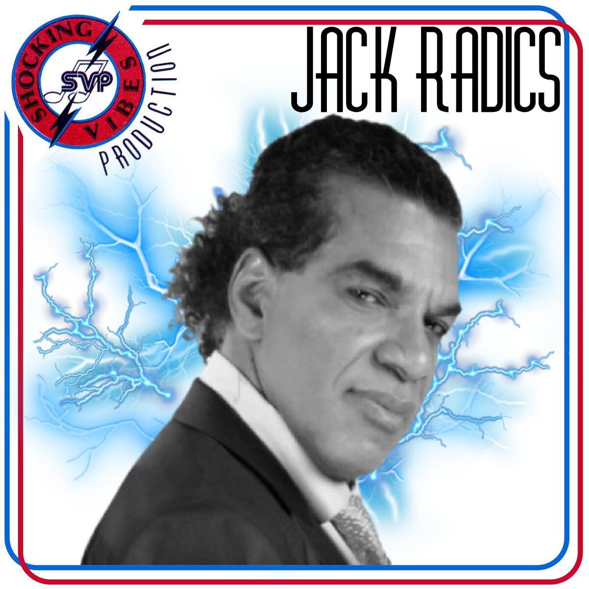 Album cover of Shocking Vibes Presents: Jack Radics