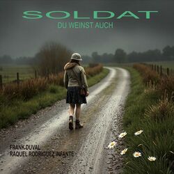 Soldat - Du weinst auch