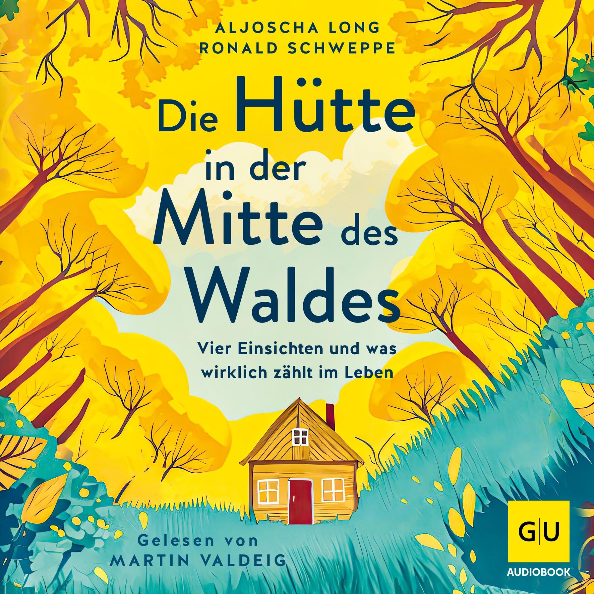 Album cover of Die Hütte in der Mitte des Waldes (Vier Einsichten und was wirklich zählt im Leben)