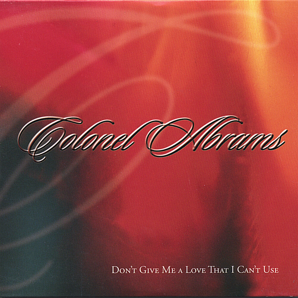 Picture of Don't Give Me A Love That I Can't Use
