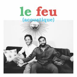 Cover of Le feu (Acoustique)