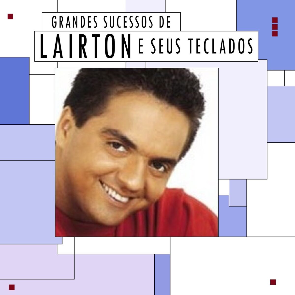 Album cover of Grandes Sucessos de Lairton e Seus Teclados