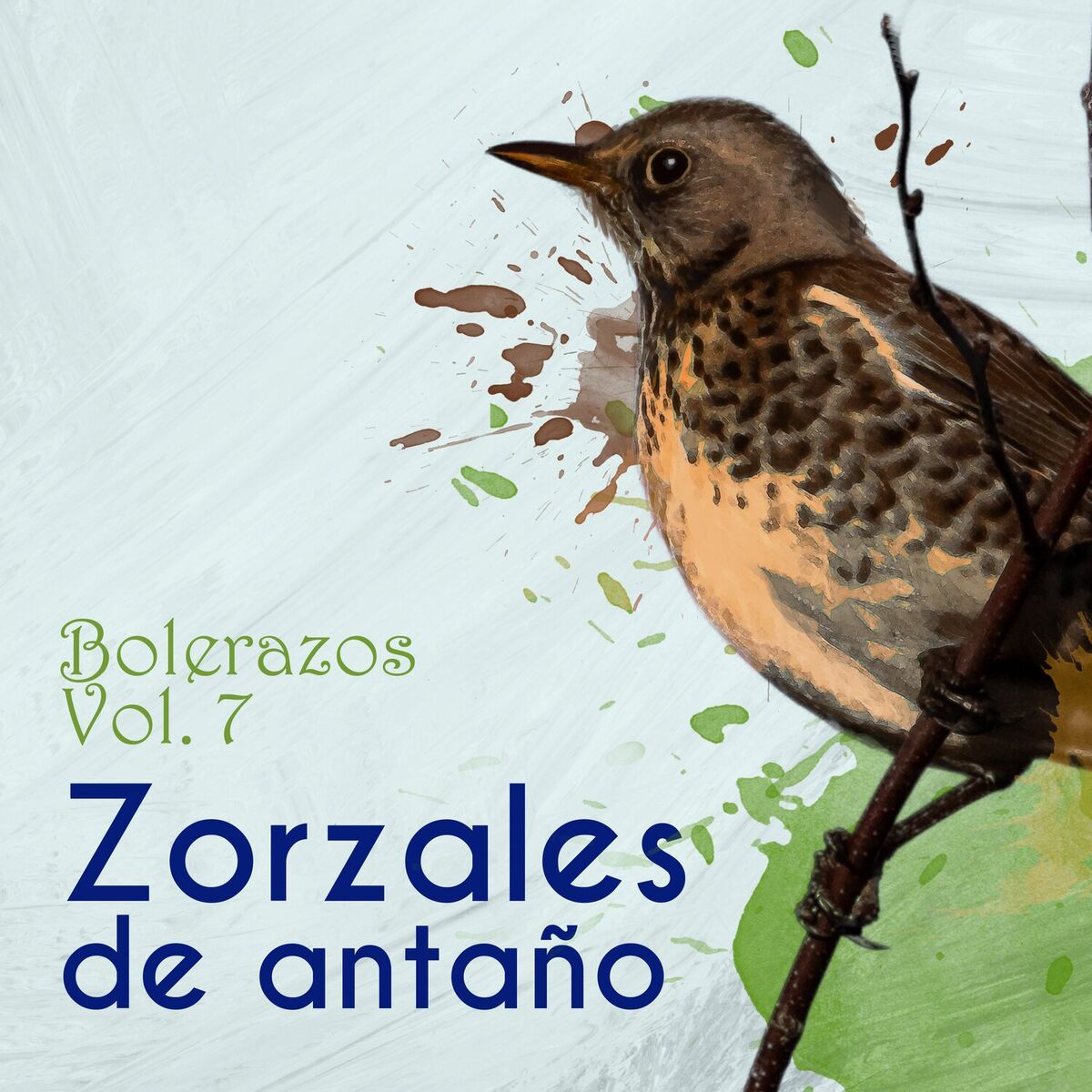 Album cover of Zorzales de Antaño - Bolerazos, Vol. 7