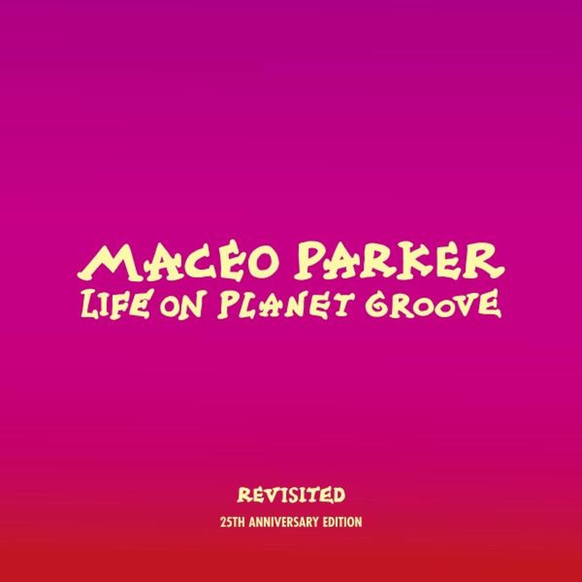 Album cover of Life on Planet Groove Revisited