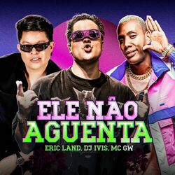 Cover of Ele Não Aguenta