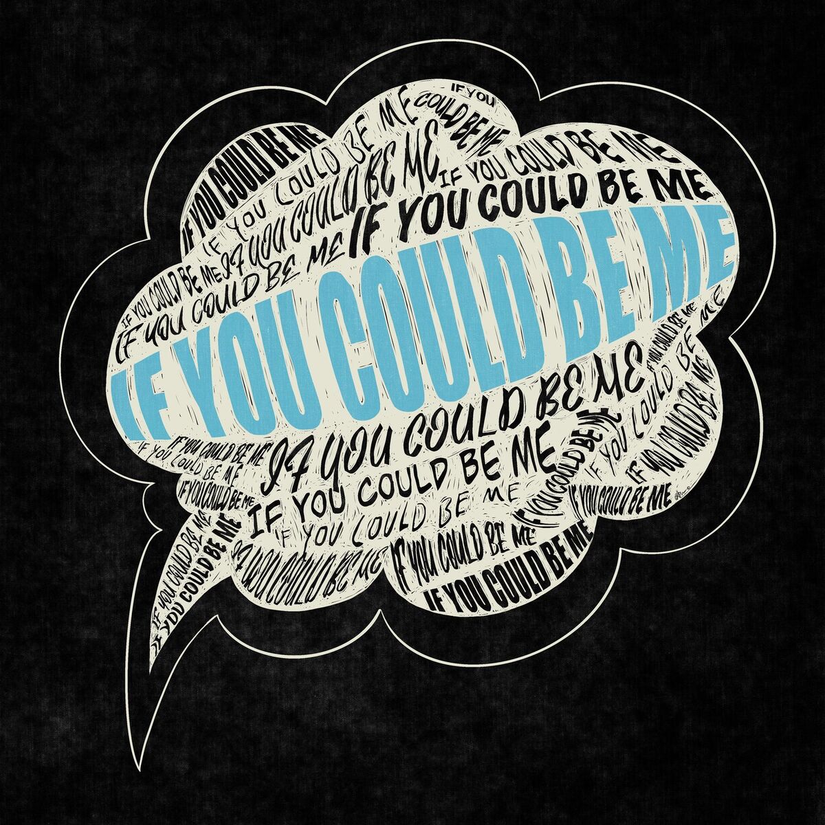 Album cover of If You Could Be Me