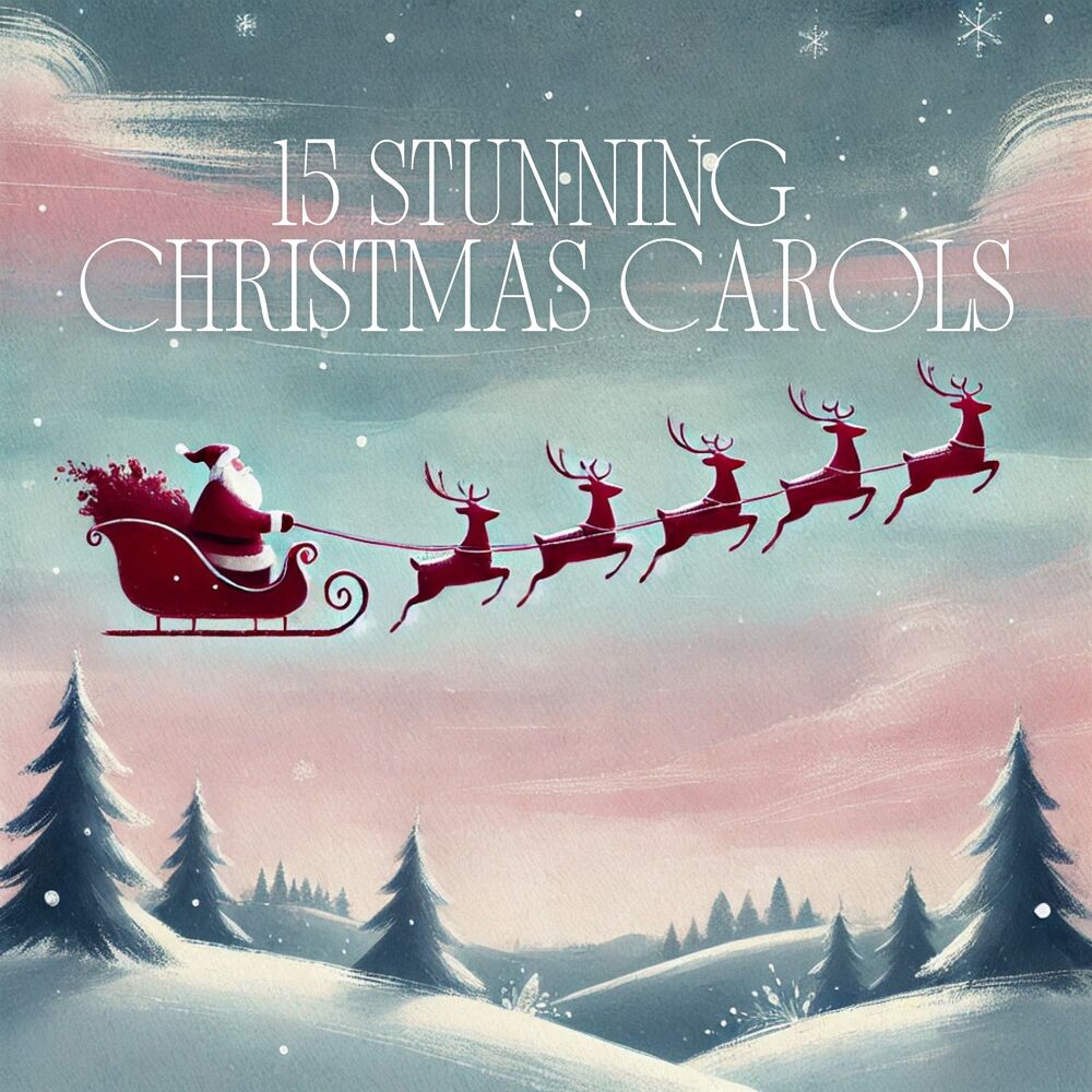 Picture of 15 Stunning Christmas Carols: Winter Bliss, Christmas Morning, Magical Christmas Eve