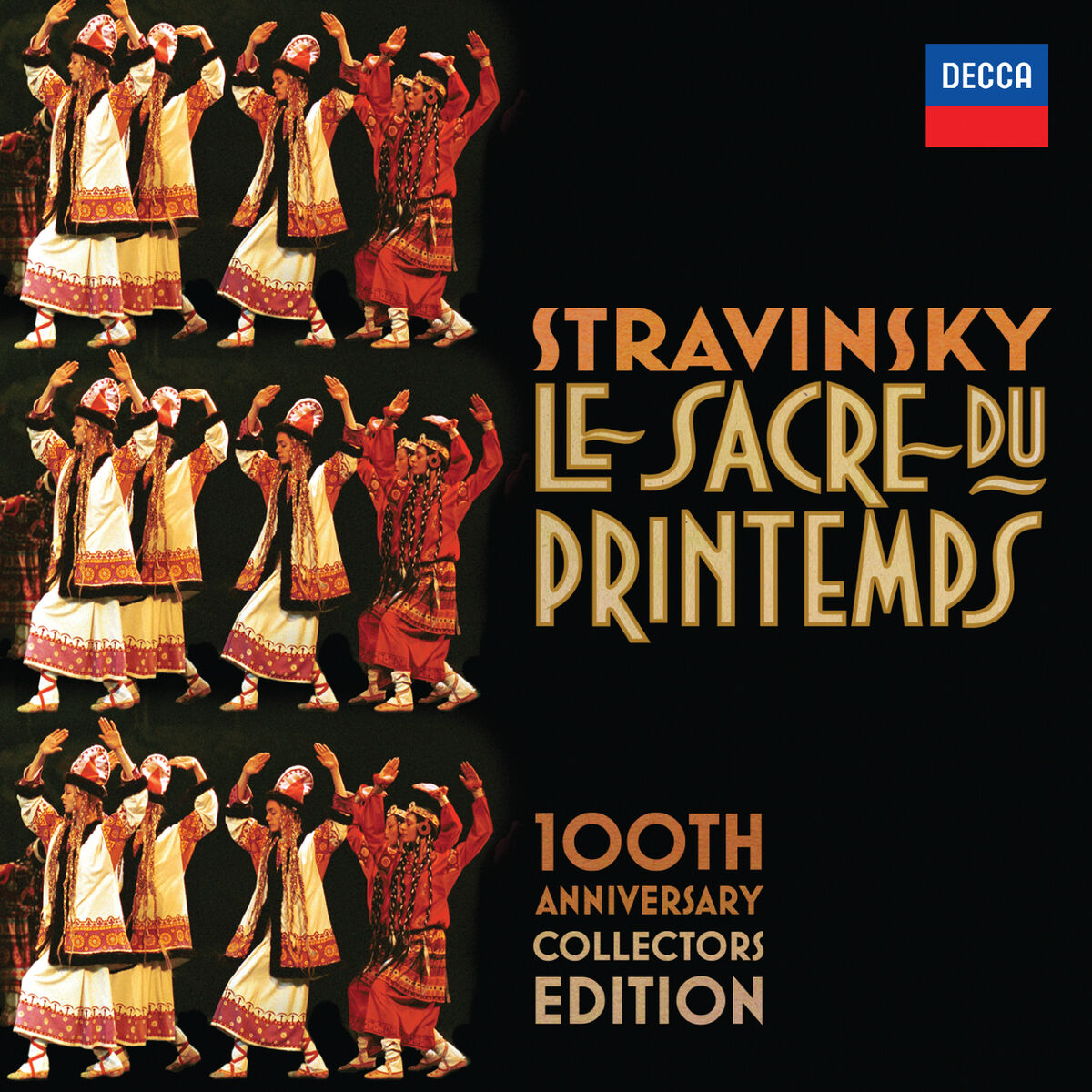 Album cover of Stravinsky: Le Sacre Du Printemps 100th Anniversary Collectors Edition