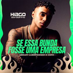 Cover of Se Essa Bunda Fosse Empresa (Medley Lubrificando O Copo)