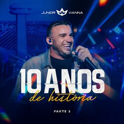 Cover of Junior Vianna 10 Anos de História - Vol. 3