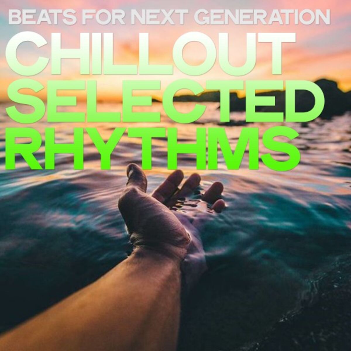 Album cover of Beats for Next Generation (Chillout Selected Rhythms)