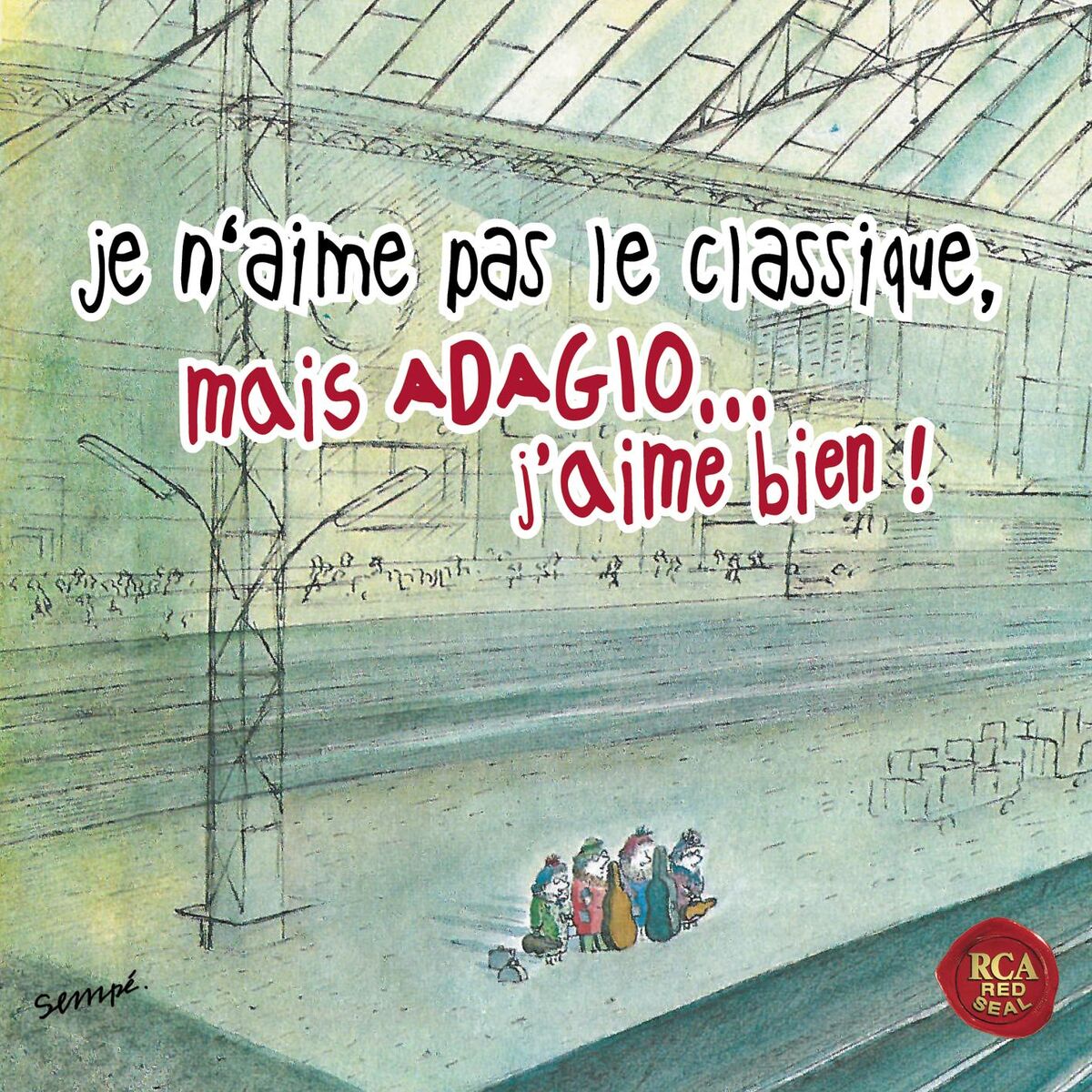 Album cover of Je n'aime pas le classique, mais adagio j'aime bien !