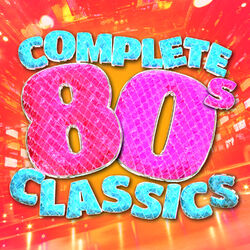 Cover of Complete 80's Classics