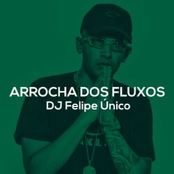 Cover of Arrocha dos Fluxos