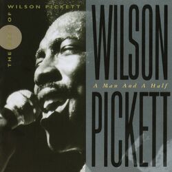 Cover of Wilson Pickett: A Man and a Half