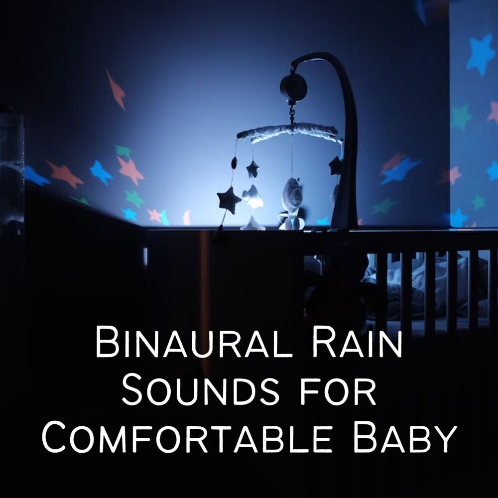 Picture of Binaural Rain Sounds for Comfortable Baby