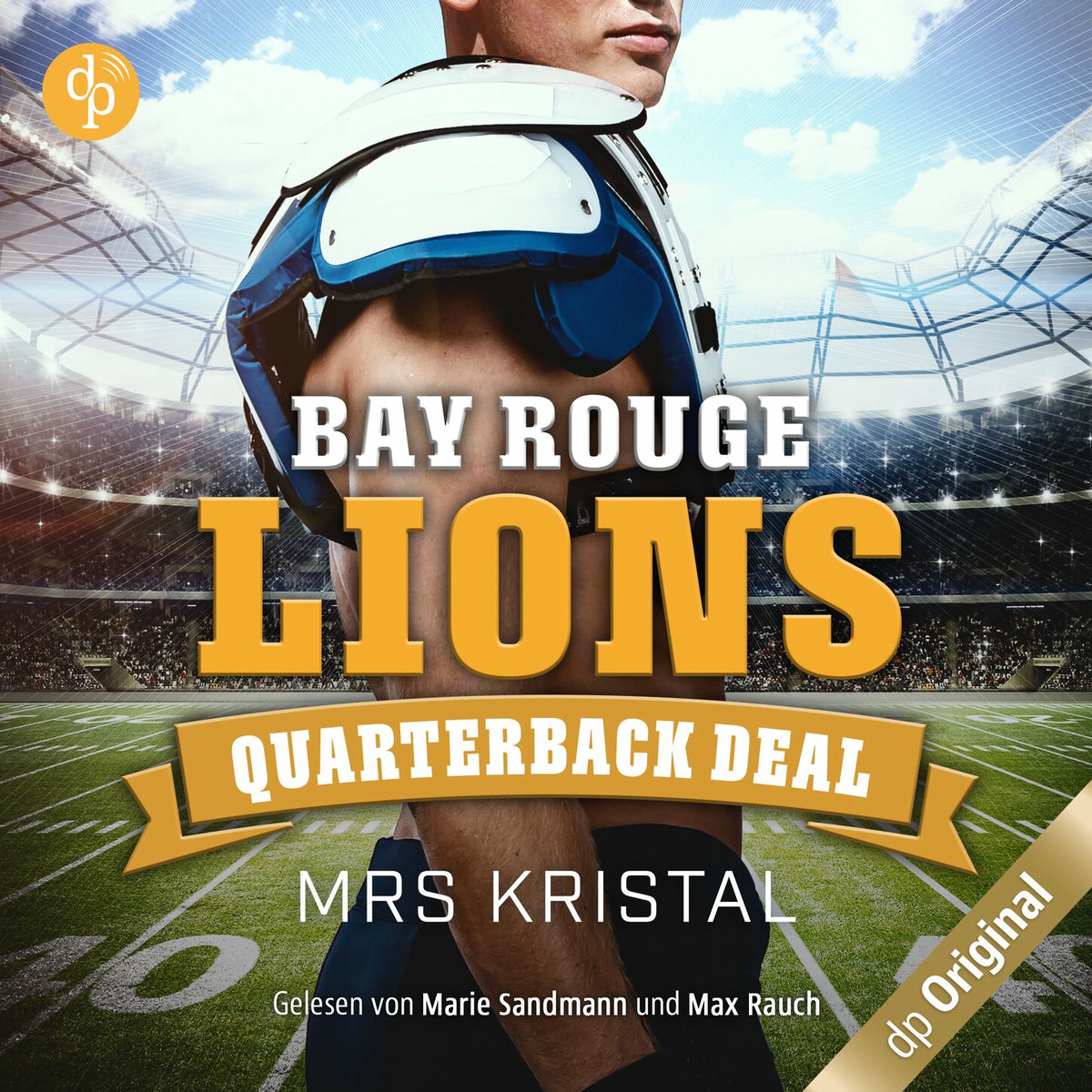 Album cover of Bay Rouge Lions - Quarterback Deal - College Football-Reihe, Band 1 (Ungekürzt)