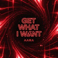 GET WHAT I WANT
