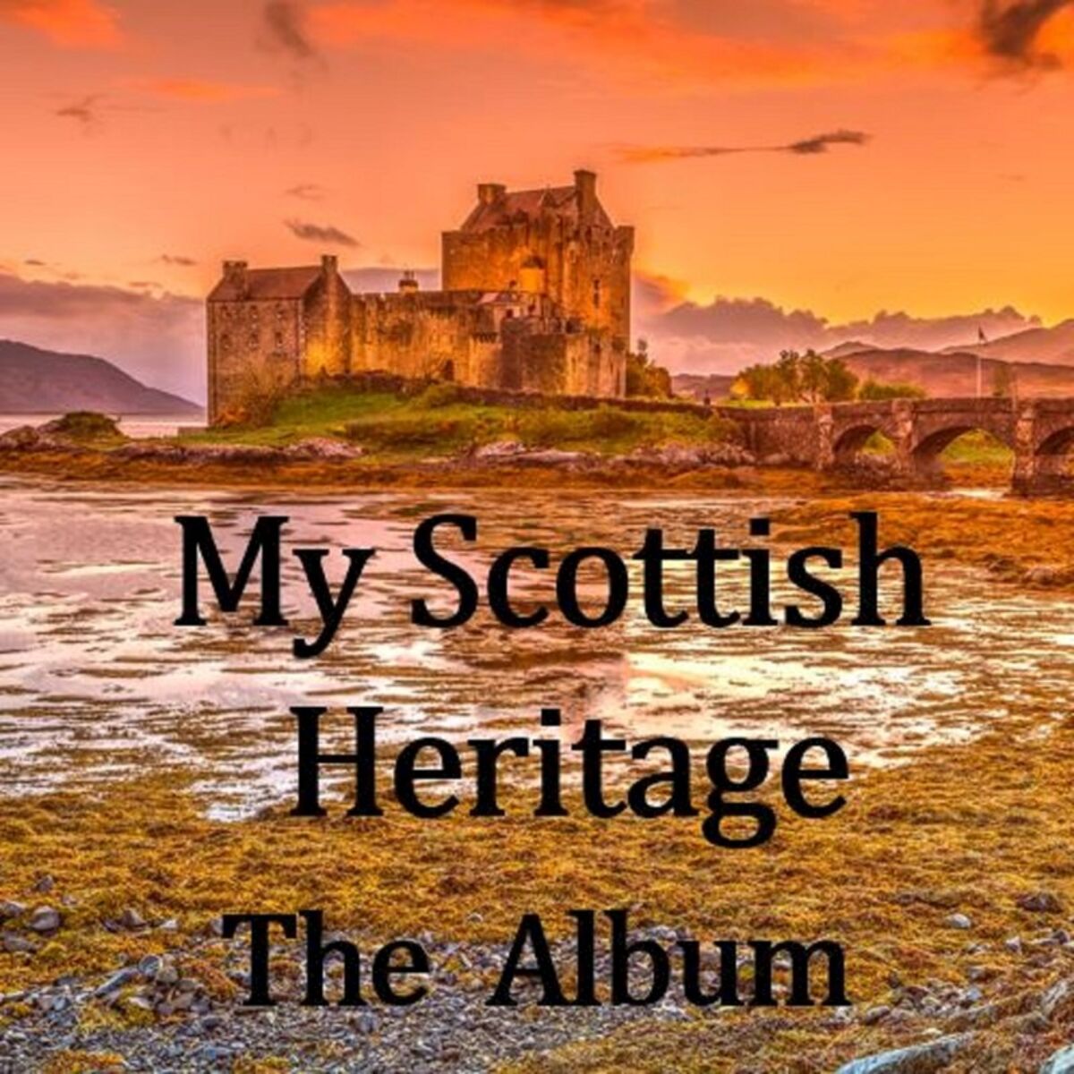 Album cover of My Scottish Heritage: The Album