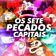 Sete Pecados Capitais