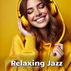 Cover of Relaxing Jazz Melodies for Smiles