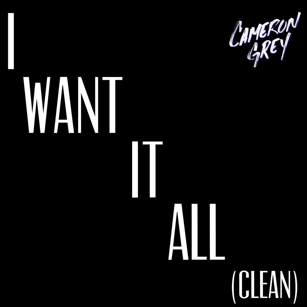 Album cover of I Want It All (Clean)