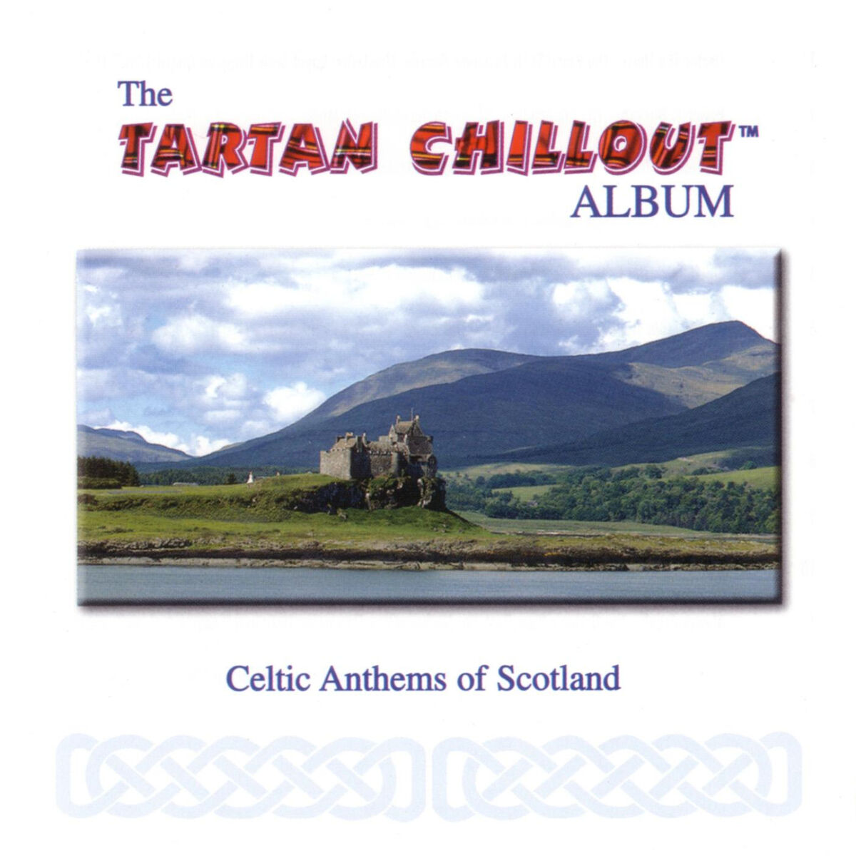 Album cover of The Tartan Chillout Album: Celtic Anthems of Scotland