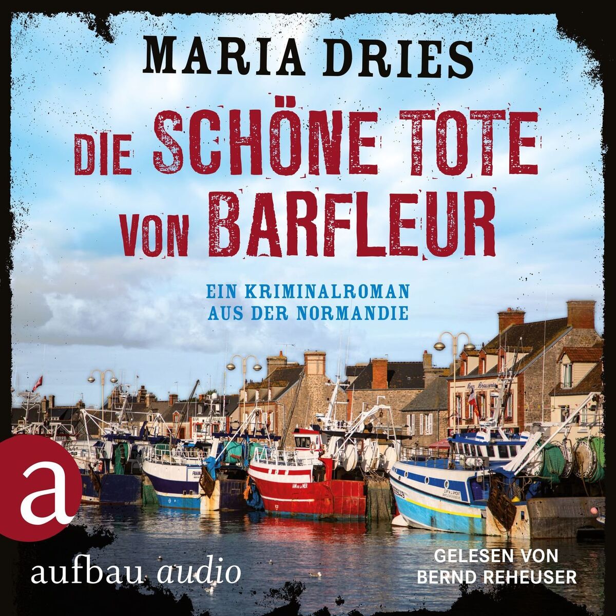 Album cover of Die schöne Tote von Barfleur - Kommissar Philippe Lagarde - Ein Kriminalroman aus der Normandie, Band 2 (Ungekürzt)