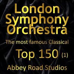 Cover of Most Famous Classical Top 150, Vol. 1