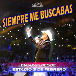 Cover of Siempre Me Buscabas (En Vivo Desde Estadio 3 De Febrero)