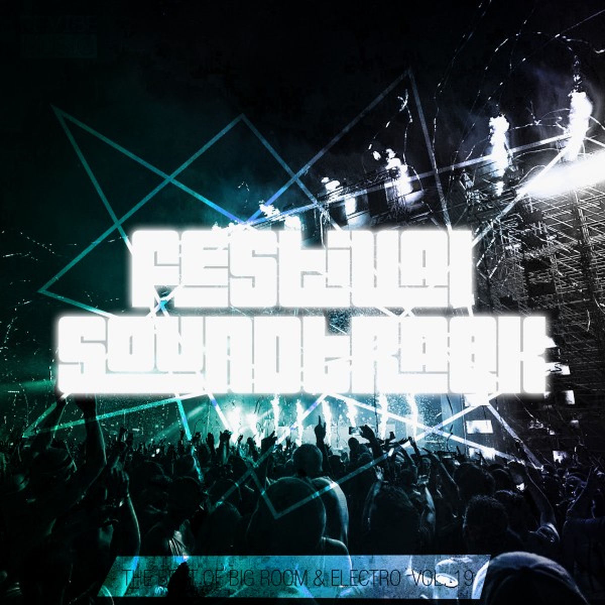 Album cover of Festival Soundtrack - Best of Big Room & Electro, Vol. 19