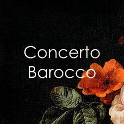 Cover of "Concerto Barocco" - Vivaldi, Bach & Handel