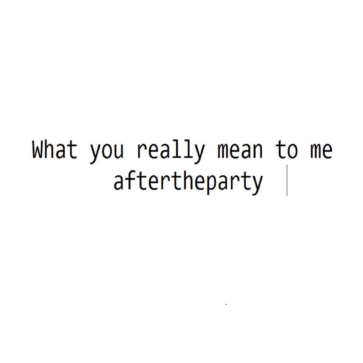 Album cover of What You Really Mean to Me