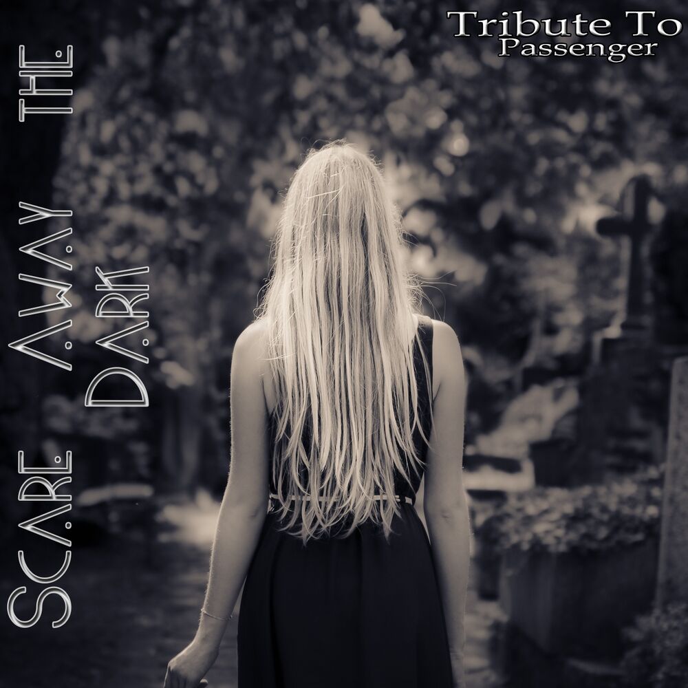 Picture of Scare Away the Dark: Tribute to Passenger