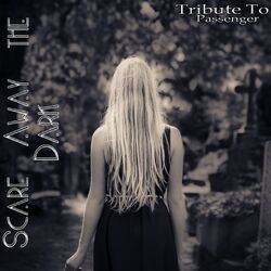 Cover of Scare Away the Dark: Tribute to Passenger