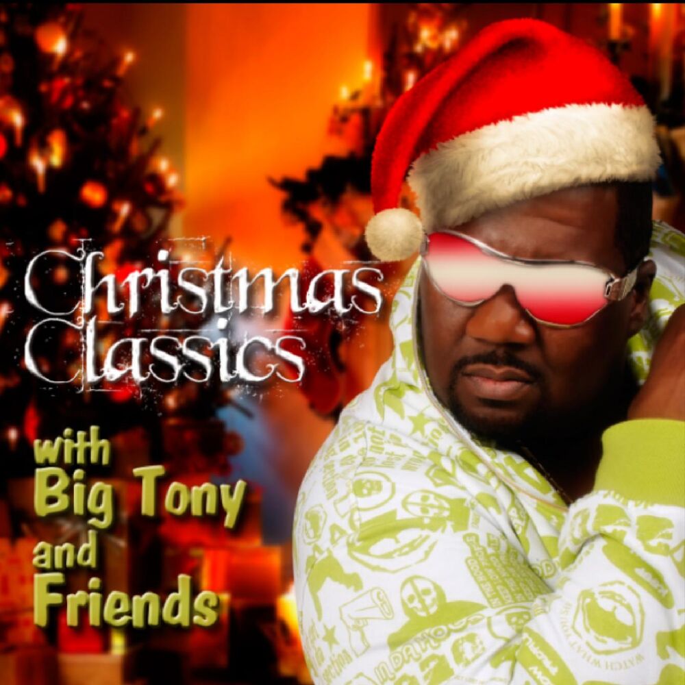 Picture of Christmas Classics with Big Tony & Friends