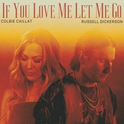 Cover of If You Love Me Let Me Go (feat. Russell Dickerson)