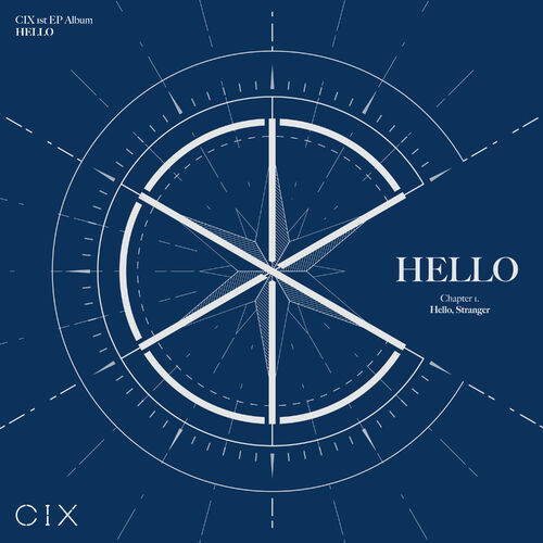 CIX - HELLO Chapter 1: Hello, Stranger | Deezer