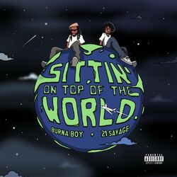 Cover of Sittin' On Top Of The World (feat. 21 Savage)