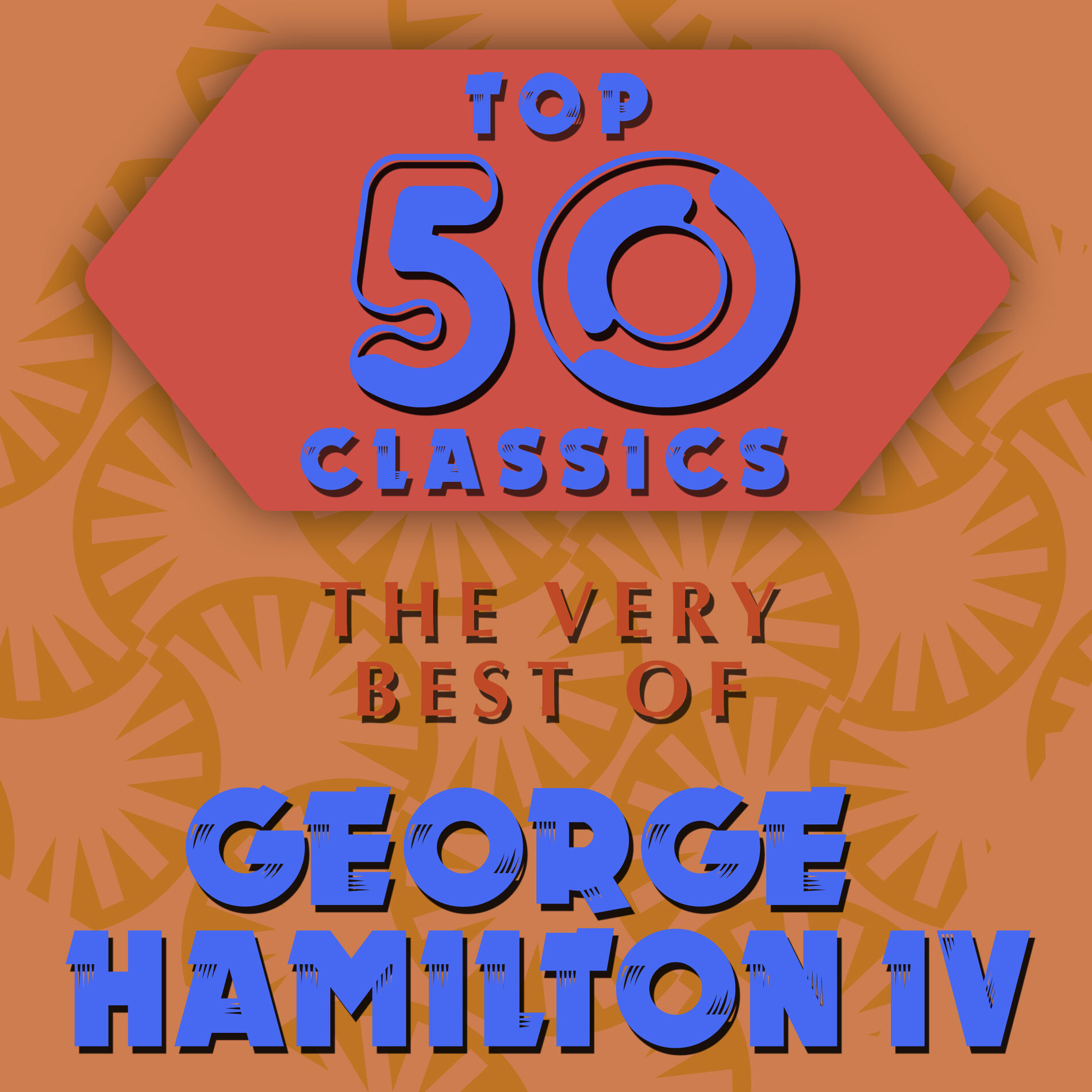 Album cover of Top 50 Classics - The Very Best of George Hamilton IV