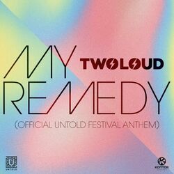 Cover of My Remedy (Official Untold Festival Anthem)